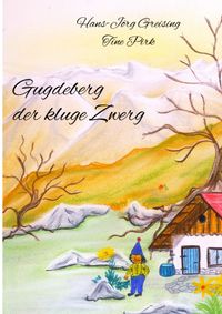 Gugdeberg der kluge Zwerg