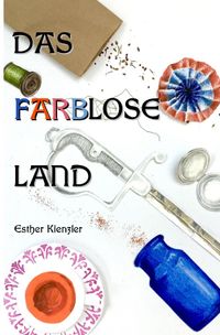 Das farblose Land