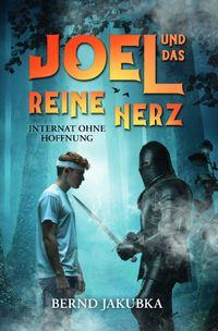 Joel und das Reine Herz