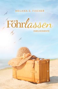 Föhr Reihe / Föhrlassen Inselmomente