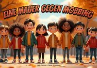 Eine Mauer gegen Mobbing