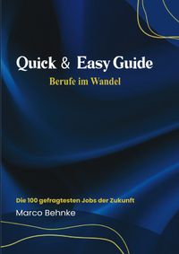 Quick &amp; Easy Guide Berufe im Wandel