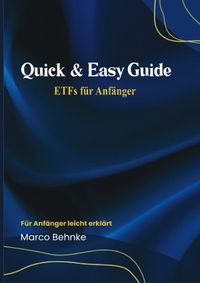 Quick &amp; Easy Guide ETFs für Anfänger