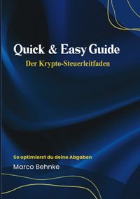 Quick &amp; Easy Guide Der Krypto Steuerleitfaden