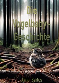 Die Vogelbaby-Geschichte