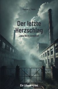 Jana Berg ermittelt / Der letzte Herzschlag