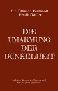 Die Umarmung der Dunkelheit