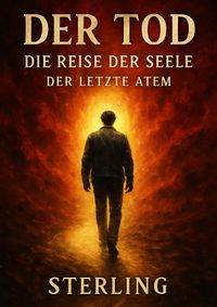 Der TOD I Die Reise der Seele I Der letzte Atem