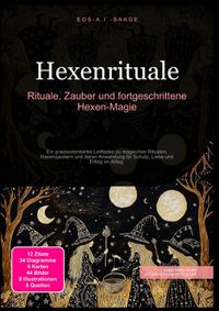 Hexenrituale: Rituale, Zauber und fortgeschrittene Hexen-Magie