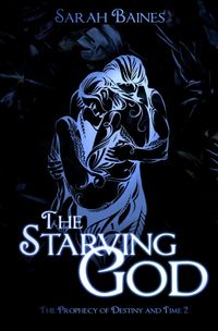 The Prophecy of Destiny and Time / The Starving God