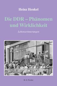 Die DDR – Phänomen und Wirklichkeit