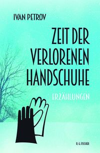 Zeit der verlorenen Handschuhe