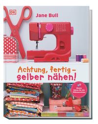 Achtung, fertig - selber nähen!