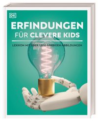 Wissen für clevere Kids. Erfindungen für clevere Kids