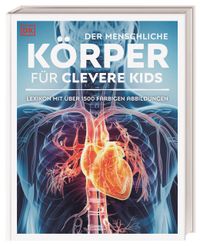 Wissen für clevere Kids. Der menschliche Körper für clevere Kids