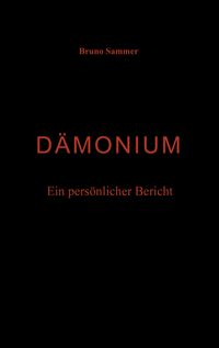 Dämonium - Ein persönlicher Bericht