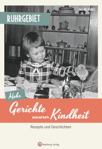 Ruhrgebiet - Mehr Gerichte unserer Kindheit