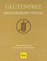 Glutenfrei! Das Goldene von GU