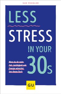 Less Stress In Your 30s