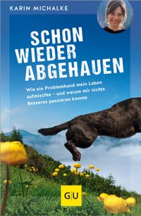 Schon wieder abgehauen