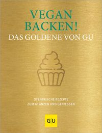 Vegan backen! Das Goldene von GU