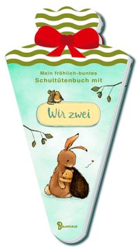 Mein fröhlich-buntes Schultütenbuch mit WIR ZWEI