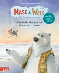 Nase & Weis - Wieso falle ich eigentlich immer nach unten?
