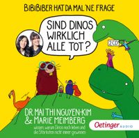 BiBiBiber hat da mal ’ne Frage. Sind Dinos wirklich alle tot?