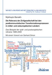Die Relevanz der Zivilgesellschaft bei den postkommunistischen Transformationsprozessen in mittel- und osteuropäischen Ländern
