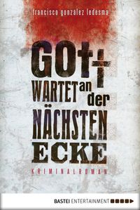 Gott wartet an der nächsten Ecke