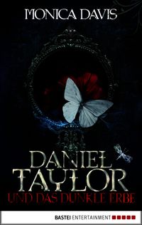Daniel Taylor und das dunkle Erbe