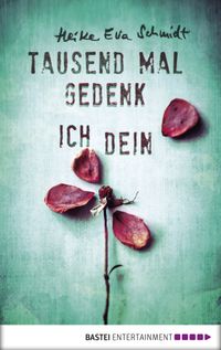 Tausend Mal gedenk ich dein