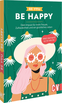 Be You – Be Happy