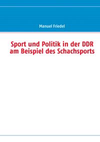 Sport und Politik in der DDR am Beispiel des Schachsports