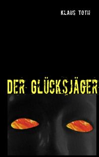 Der Glücksjäger