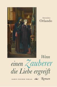 Wenn einen Zauberer die Liebe ergreift