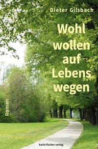 Wohlwollen auf Lebenswegen