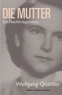 Die Mutter – eine bemerkenswerte Frau