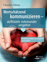 Wertschätzend kommunizieren –