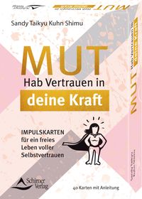 Mut – Hab Vertrauen in deine Kraft Impulskarten für ein freies Leben voller Selbstvertrauen