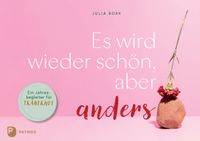 Es wird wieder schön, aber anders