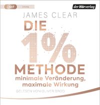 Die 1%-Methode – Minimale Veränderung, maximale Wirkung