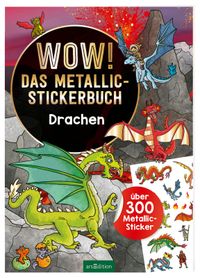 WOW! Das Metallic-Stickerbuch – Drachen
