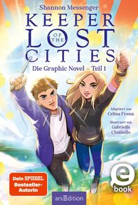 Keeper of the Lost Cities – Die Graphic Novel – Teil 1 (Keeper of the Lost Cities)