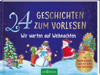 24 Geschichten zum Vorlesen – Wir warten auf Weihnachten