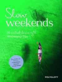 Slow Weekends