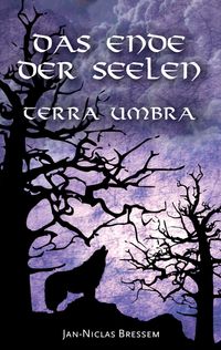 Das Ende der Seelen - Terra Umbra