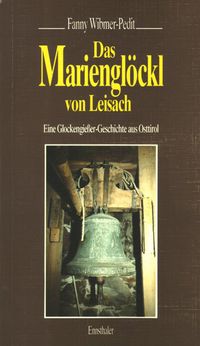 Das Marienglöckl von Leisach