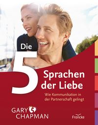 Die 5 Sprachen der Liebe – Illustrierte Ausgabe
