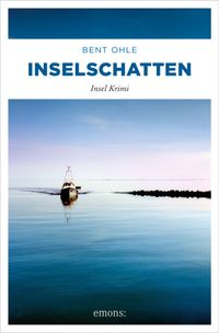 Inselschatten. Inselpolizist Nils Petersen ermittel auf Amrum und Föhr - sein 4. Fall